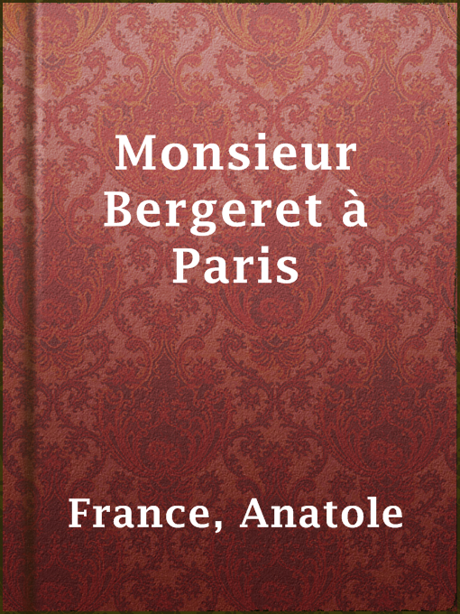 Title details for Monsieur Bergeret à Paris by Anatole France - Available